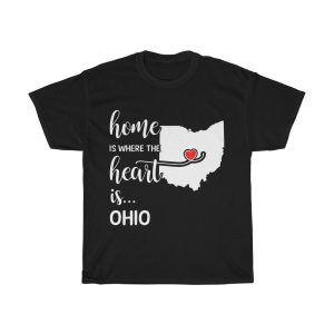 Ohio Home Is Where Heart Is Cool Gift T-shirt