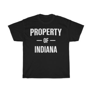 Property Of Indiana Gift For Him T-shirt