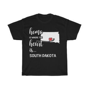 South Dakota Home Is Where Heart Is Cool Gift T-shirt