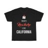 There’s Nowhere Like California Cool Gift T-shirt