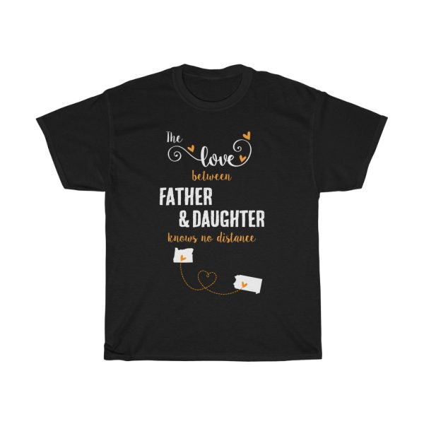 The Love Between Father & Daughter Pennsylvania Cool Gift T-shirt