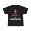 There’s Nowhere Like West New York Cool Gift T-shirt