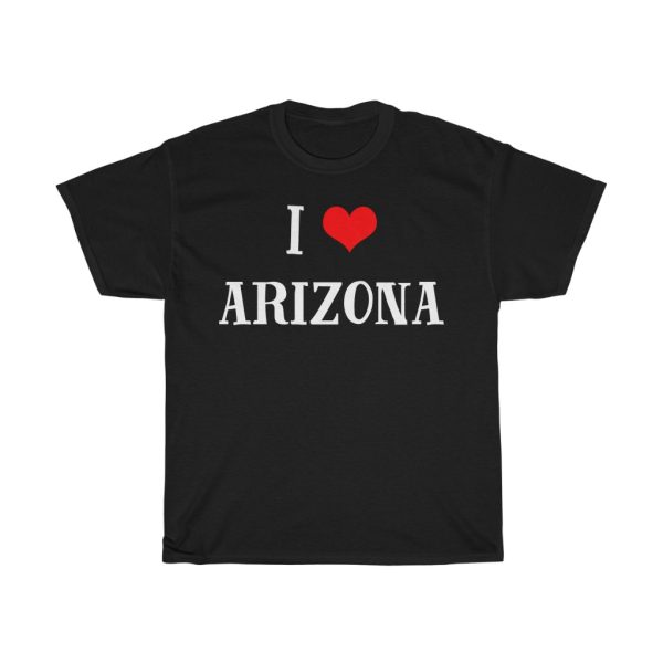 I Love Arizona Cool Gift T-shirt