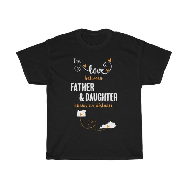 The Love Between Father & Daughter Kentucky Cool Gift T-shirt