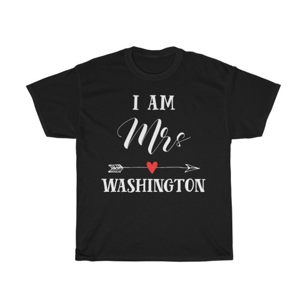 I Am Mrs Washington Womens Bridal Wedding Gift T-shirt