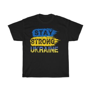 Stay Strong Ukraine War T-shirt