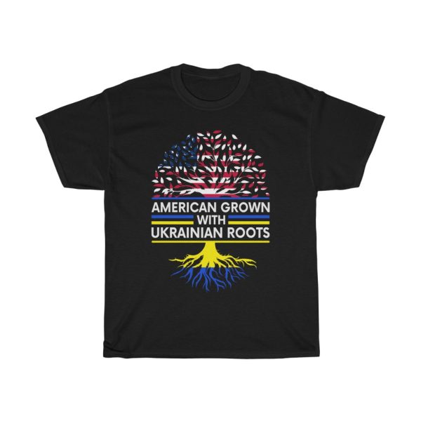 American Grown With Ukraine Roots T-shirt