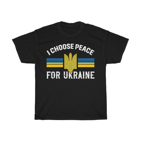 I Choose Peace For Ukraine T-shirt Design 2