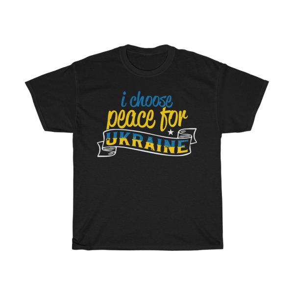 I Choose Peace For Ukraine T-shirt Design 3