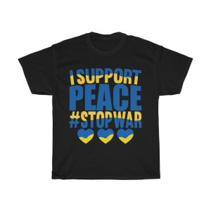 I Support Peace Stop War T-shirt Design 4