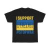 I Support Peace Stop War T-shirt Design 7