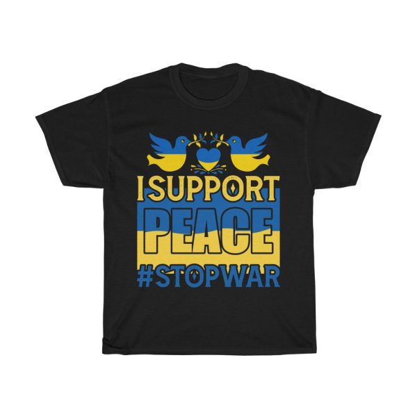 I Support Peace Stop War T-shirt Design 8