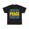 I Support Peace Stop War T-shirt Design 9