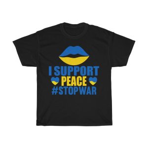 I Support Peace Stop War T-shirt Design 11