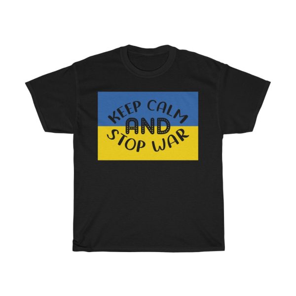 Keep Calm And Stop War T-shirt Design 1