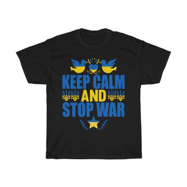 Keep Calm And Stop War T-shirt Design 2