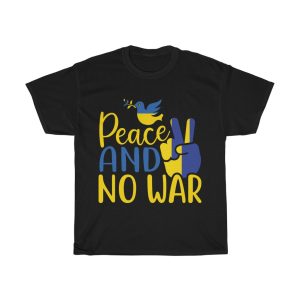 Peace And No War T-shirt