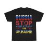 Russia Stop Your Attack Ukraine T-shirt