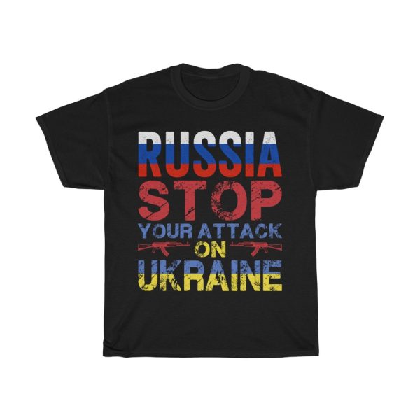 Russia Stop Your Attack Ukraine T-shirt