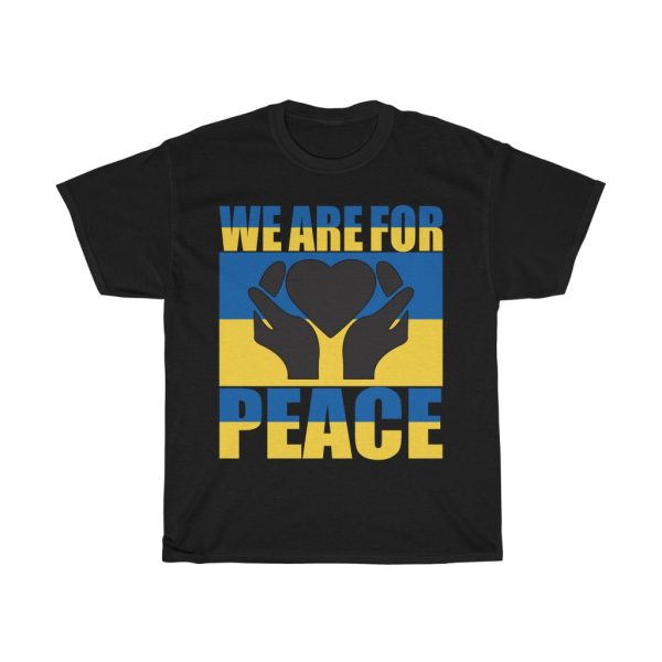 We Are For Peace T-shirt Design 1