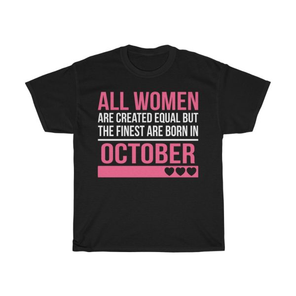 finest women are born in october birthday gift t-shirt