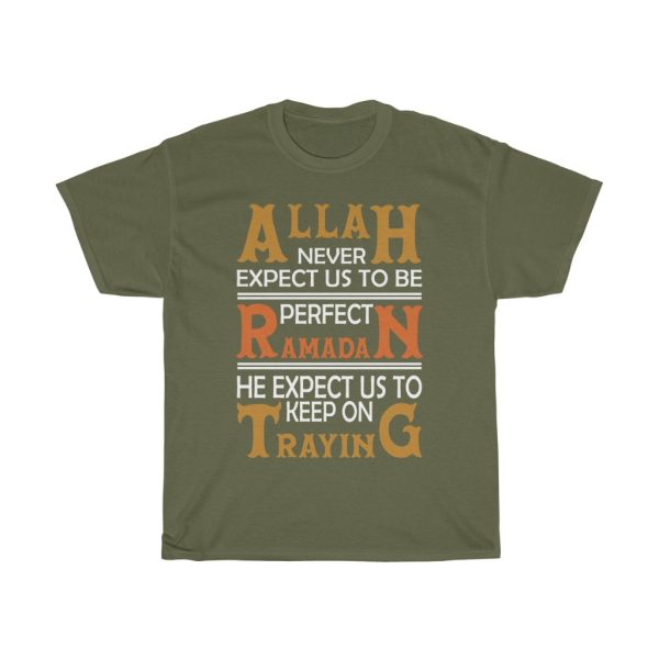 Allah Never Expect Us To Be Perfect Ramadan He Expect Us To Keep On Traying Tshirt Design 1