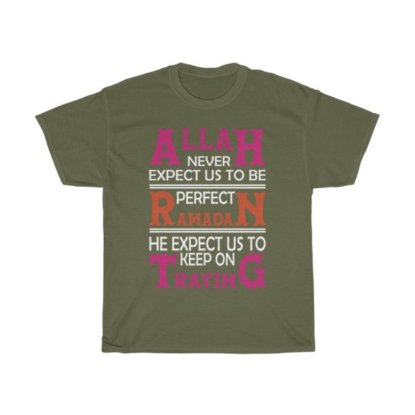 Allah Never Expect Us To Be Perfect Ramadan He Expect Us To Keep On Traying Tshirt Design 2