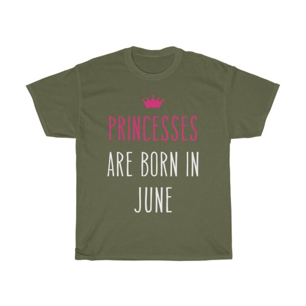 princesses are born in june cool gift birthday gift t-shirt