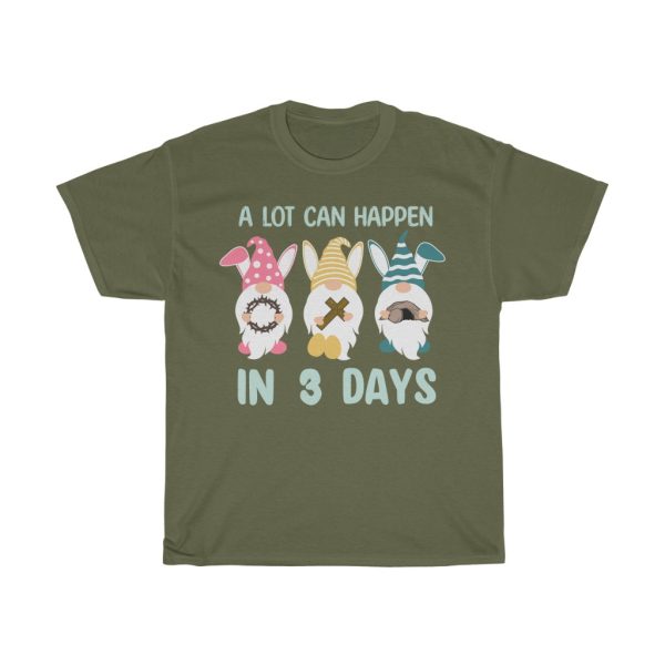 A Gnome Easter A Lot Can Happen In Days Tshirt