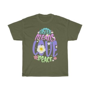 A Easter Means Love Peace Happy Easter Day Tshirt