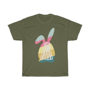 A Im All Ears Today Easter Day Bunny Tshirt