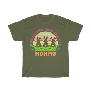 A Easter Favorite Peep Call Me Mommy Tshirt