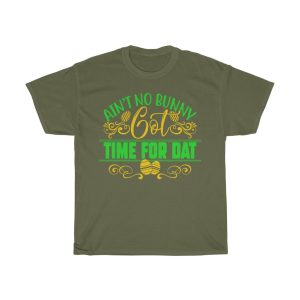 Aint No Bunny Got Time Tshirt