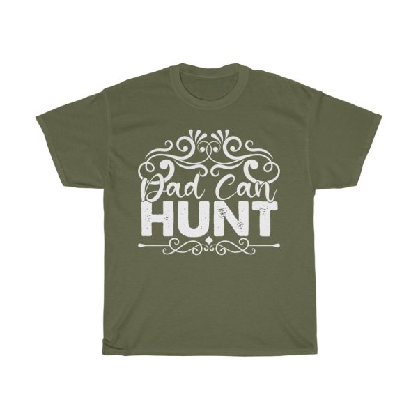 Dad Can Hunt  Tshirt Design 1