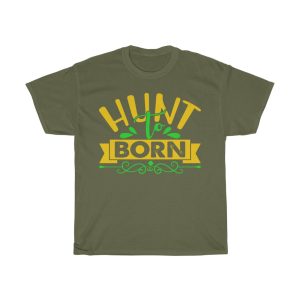 Hunt To Born  Tshirt Design 2