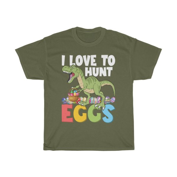 I Love To Hunt Eggs Tshirt