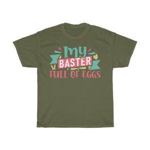 My Baster Full Of Eggs  Tshirt Design 3