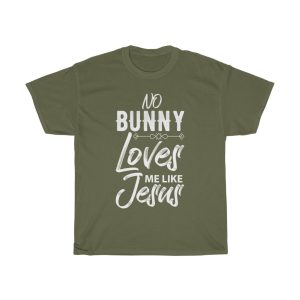 No Bunny Loves Me Like Tshirt