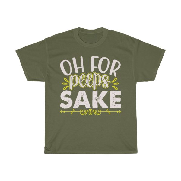 Oh For Peeps Sake Tshirt