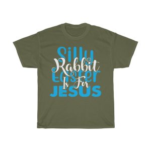 Silly Rabbit Easter Is For  Tshirt Design 1