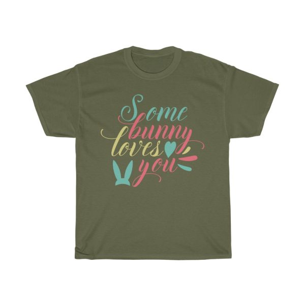 Some Bunny Loves You Easter Tshirt