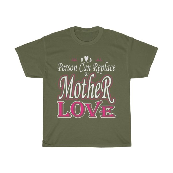 No Person Can Replace A Mother Love Tshirt