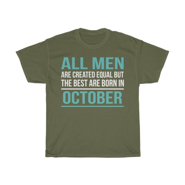 Best Men Are Born In October Birthday Gift T-shirt