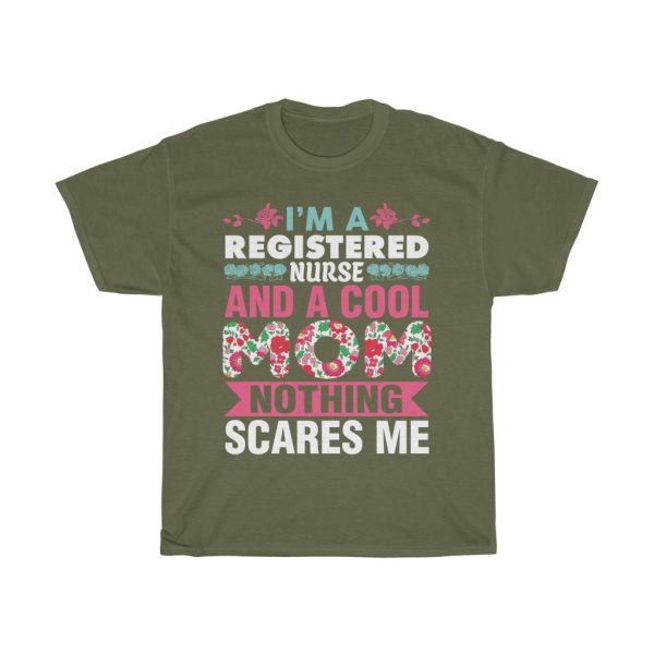 I’m A Registered Nurse And Tshirt