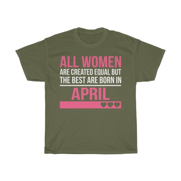 Best Women Are Born In April Birthday Gift T-shirt