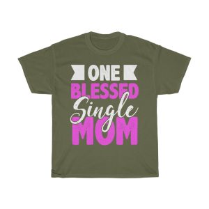 One Blessed Single Mom Tshirt