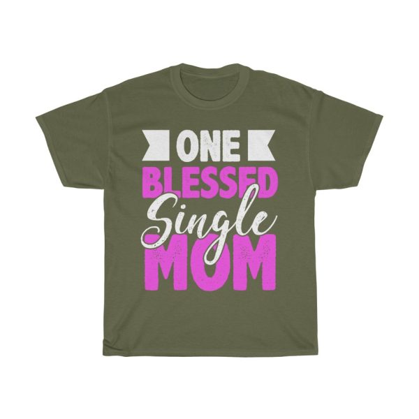 One Blessed Single Mom Tshirt