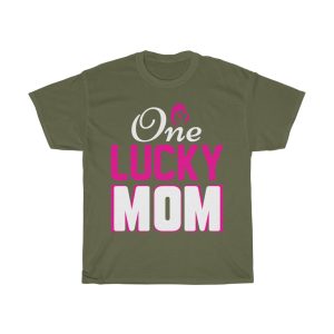 One Lucky Mom Tshirt