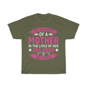 Influence Mothers Day  Tshirt