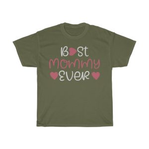 Best Mommy Ever  Tshirt